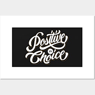 Positive is choice Posters and Art